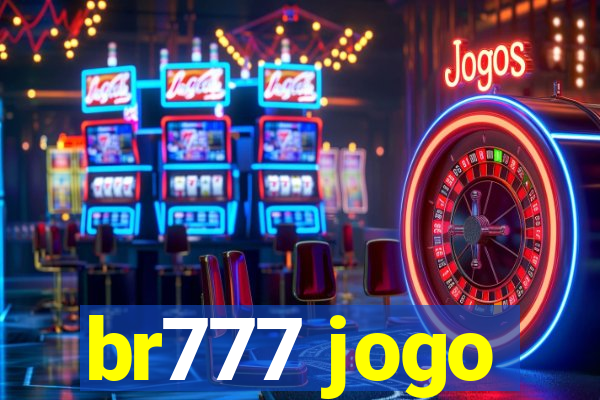 br777 jogo